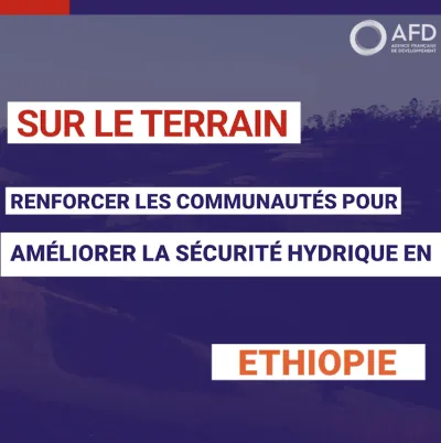 Renforcer les communautés pour améliorer la sécurité hydrique en Ethiopie